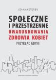 Okładka książki Społecznie i przestrzenne uwarunkowania zdrowia kobiet