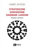 Okładka książki Strategiczne zarządzanie zasobami ludzkimi. Studium systemu