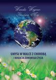 Okładka książki Umysł w walce z chorobą i kreacja zdrowego życia