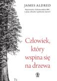 Okładka książki Człowiek, który wspina się na drzewa
