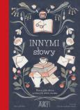 Okładka książki Innymi słowy .Niezwykłe słowa z różnych stron świata