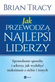 Okładka książki Jak przewodzą najlepsi liderzy