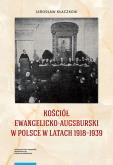Okładka książki Kościół Ewangelicko-Augsburski w Polsce w latach 1918-1939