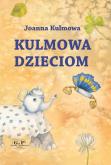 Okładka książki Kulmowa dzieciom
