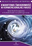 Okładka książki Kwantowa świadomość w konwencjonalnej nauce
