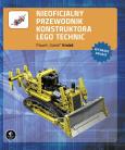 Okładka książki Nieoficjalny przewodnik konstruktora Lego Technic