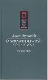 O sprawiedliwość społeczną. Autor: Szymański Antoni. Dobreksiazki.pl Okładka książki O sprawiedliwość społeczną