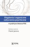 Okładka książki Otępienia i organiczne zaburzenia psychiczne w praktyce lekarza POZ