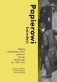 Okładka książki Papierowi bandyci Wypisy z polskojęzycznych powieści obiegu brukowego do 1939 roku.