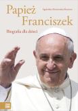 Okładka książki Papież Franciszek. Biografia dla dzieci