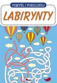 Okładka książki Pomyśl i pokoloruj Labirynty