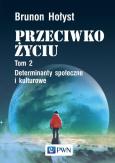 Okładka książki Przeciwko życiu Tom 2 Determinanty społeczne i kulturowe