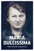 Okładka książki Siostra Maria Dulcissima