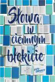 Okładka książki Słowa w ciemnym błękicie