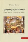 Okładka książki Symptomy psychoanalizy. Jacques Lacan: od...