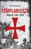 Okładka książki Templariusze Proces 1307-1314