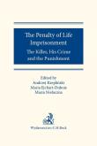 The Penalty of Life Imprisonment The Killer, His Crime and the Punishment. Autor: Ejchart-Dubois Maria, dr Maria Niełaczna, Andrzej Rzepliński (red. nauk.). Dobreksiazki.pl Okładka książki The Penalty of Life Imprisonment The Killer, His Crime and the Punishment