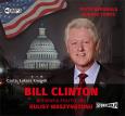 Okładka książki Bill Clinton Biografia polityczna Kulisy Waszyngtonu - Audiobook