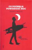 Okładka książki Co pozwala powiedzieć noc