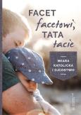Facet facetowi, tata tacie. Autor: Brian Caulfield. Dobreksiazki.pl Okładka książki Facet facetowi, tata tacie