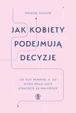 Okładka książki Jak kobiety podejmują decyzje