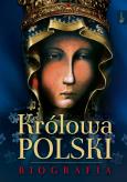 Okładka książki Królowa Polski. Biografia