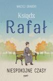 Okładka książki Ksiądz Rafał. Tom II: Niespokojne czasy