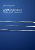 Okładka książki Leksyka młodzieży