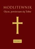 Okładka książki Modlitewnik Ojcze, powierzam się Tobie oprawa bordowa