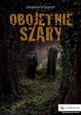 Okładka książki Obojętnie szary