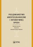 Okładka książki Pielęgniarstwo anestezjologiczne i intensywnej terapii