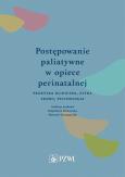 Okładka książki Postępowanie paliatywne w opiece perinatalnej