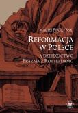 Okładka książki Reformacja w Polsce a dziedzictwo Erazma z Rotterdamu