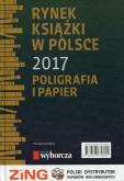 Okładka książki Rynek książki w Polsce 2017 Poligrafia i papier