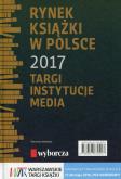 Okładka książki Rynek książki w Polsce 2017 Targi Instytucje Media