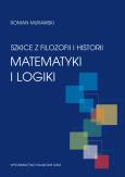 Okładka książki Szkice z filozofii i historii matematyki i logiki