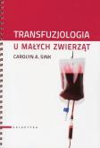 Okładka książki Transfuzjologia u małych zwierząt