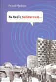 Okładka książki Tu Radio Solidarność