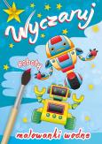 Okładka książki Wyczaruj roboty Malowanki wodne