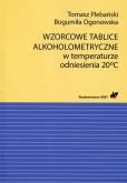 Okładka książki Wzorcowe tablice alkoholometryczne w temperaturze odniesienia 20 stopni Celsjusza