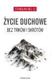 Okładka książki Życie duchowe bez trików i skrótów