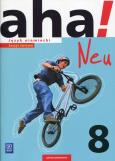 Okładka książki aha! Neu. Język niemiecki. Zeszyt ćwiczeń. Klasa 8
Szkoła podstawowa