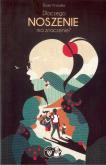 Okładka książki Dlaczego noszenie ma znaczenie? / Moroszka