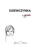 Dziewczynka z ogrodu. Autor: Joanna Stromska. Dobreksiazki.pl Okładka książki Dziewczynka z ogrodu