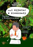Okładka książki i wyjechać w Bieszczady.Thriller z Domaniewskiej