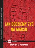 Okładka książki Jak będziemy żyć na Marsie (TED Books)