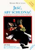 Okładka książki JEŚĆ ABY SCHUDNĄĆ WYD. 2