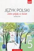 Okładka książki Jutro pójdę w świat Język polski 5 Podręcznik