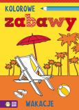 Okładka książki Kolorowe zabawy Wakacje