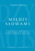 Okładka książki Między słowami Projektowanie folklorystyki konwersacyjnej na materiale celebracji Wodzic w Macedoni